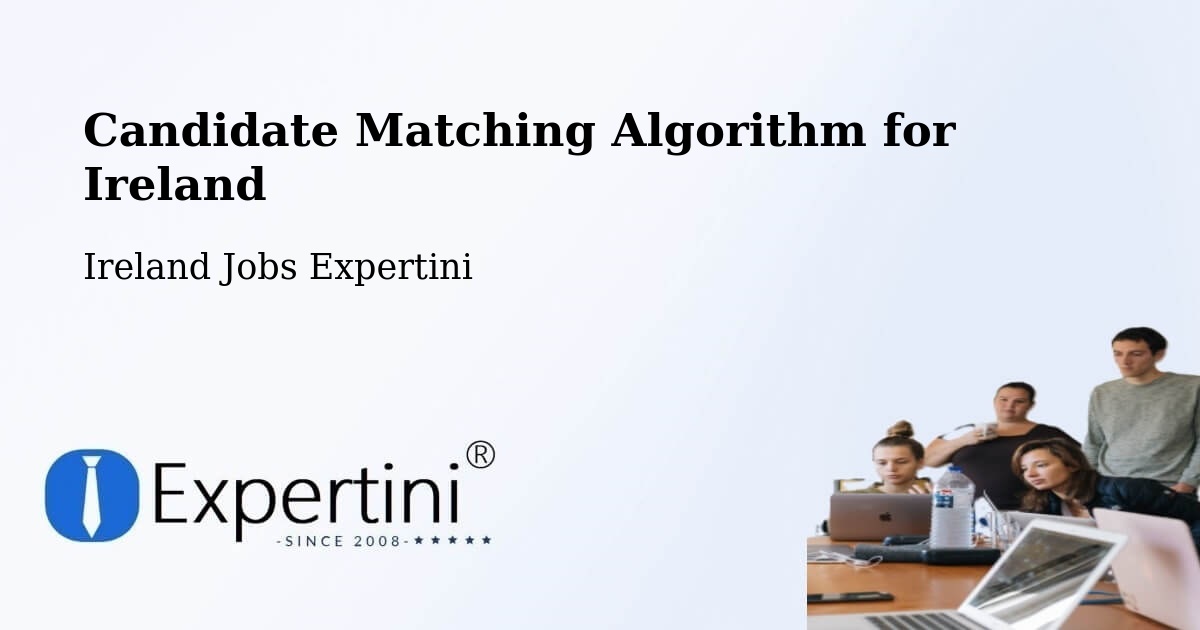 Candidate Matching Algorithm Overview – Arklow - Ireland Jobs Expertini